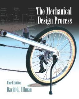 The Mechanical Design Process by David G. Ullman 2002, Hardcover 