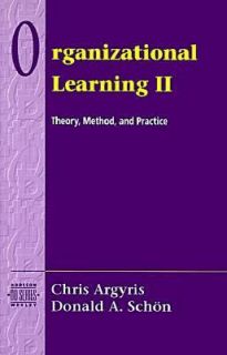 Oranizational Learning Pt. II Theory, Method, and Practice by David A 