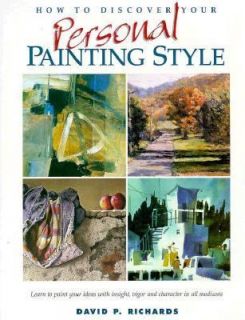   Personal Painting Style by David P. Richards 1995, Hardcover