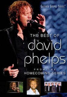 Gaither Gospel Series The Best of David Phelps   From the Homecoming 