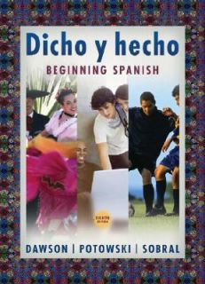 Dicho y hecho Beginning Spanish by Laila M. Dawson, Kim Potowski 