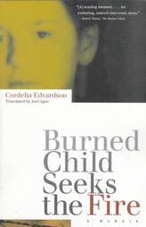 Burned Child Seeks the Fire by Cordelia Edvardson 1998, Paperback 