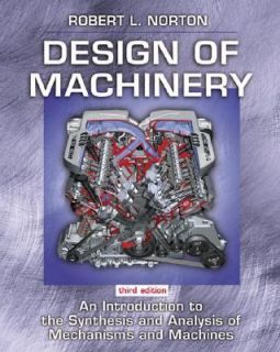 Design of Machinery An Introduction to the Synthesis and Analysis of 