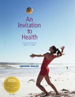 An Invitation to Health by Dianne R. Hales 2004, Paperback, Revised 