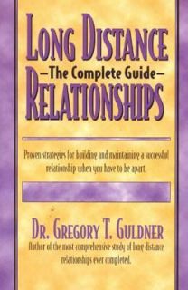 Long Distance Relationships The Complete Guide by Gregory Guldner 2004 