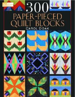 300 Paper Pieced Quilt Blocks by Carol Doak 2004, Mixed Media