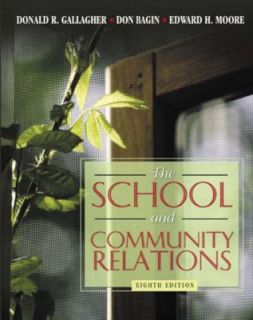 The School and Community Relations by Don Bagin, Donald R. Gallagher 