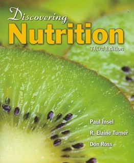 Discovering Nutrition by R. Elaine Turner, Don Ross, Paul Insel and 