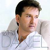   Next Time by Daniel Irish ODonnell CD, Feb 2007, DPTV Media