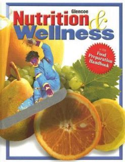 Nutrition and Wellness by Glencoe McGraw Hill Staff, Doris Hasler and 