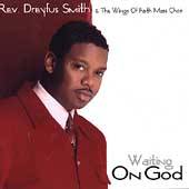 Waiting on God by Rev. Dreyfus Smith CD, Jun 1999, Atlanta 