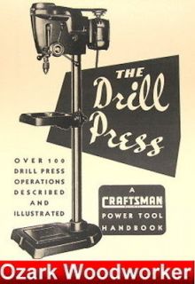 CRAFTSMAN The Drill Press Handbook Learn how to operate 100 different 