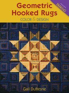   Hooked Rugs Color and Design by Gail Dufresne 2010, Paperback