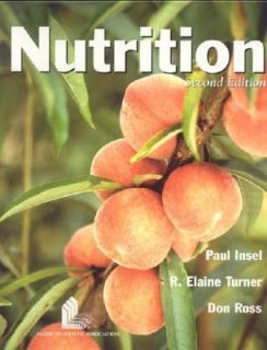 Nutrition by Elaine Turner, Paul M. Insel and Don Ross 2004, Hardcover 