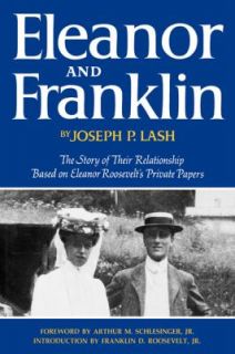Eleanor and Franklin The Story of Their Relationship Based on Eleanor 