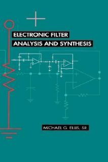 Electronic Filter Analysis and Synthesis by Michael Ellis 1994 