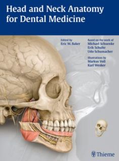 Head and Neck Anatomy for Dental Medicine by Michael Schuenke, Erik 