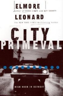 City Primeval High Noon in Detroit by Elmore Leonard 1999, Paperback 
