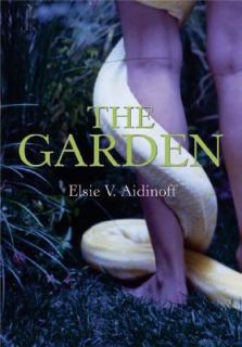 The Garden by Elsie V. Aidinoff 2004, Hardcover