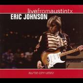 Live from Austin TX Digipak by Eric Guitar 1 Johnson CD, Nov 2005, New 