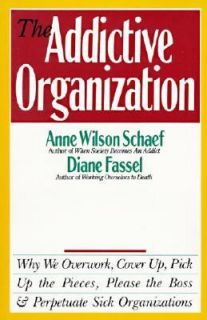   by Anne W. Schaef and Diane Fassel 1990, Paperback