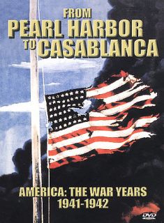 America The War Years, 1941 1942   From Pearl Harbor to Casablanca 