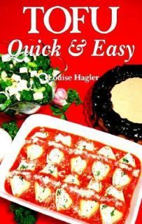Tofu Quick and Easy by Louise Hagler 2001, Paperback