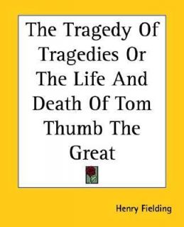   Tom Thumb the Great by Henry Fielding 2004, Paperback, Reprint