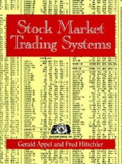 Stock Market Trading Systems by Gerald Appel and Fred Hitschler 1990, Hardcover, Reprint