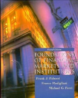 Foundations of Financial Markets and Institutions by Michael G. Ferri 