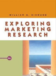 Exploring Marketing Research by William G. Zikmund 2002, Hardcover 