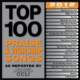 Top 100 Praise & Worship Songs 2012 Edition Maranatha Music  
