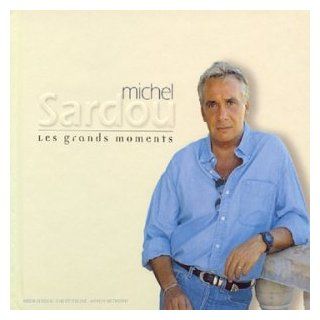 Les Grands moments   Best Of  Michel Sardou  Musique