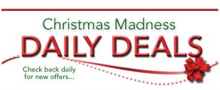 Christmas Madness Daily Deals Check back daily for new offers