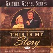This Is My Story by Bill Gloria Gaither Gospel CD, Sep 1997, Spring 