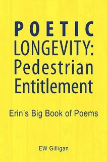   Erins Big Book of Poems by E. W. Gilligan 2009, Paperback
