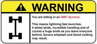 GMC Syclone Funny Warning Decal sticker, perfect gift