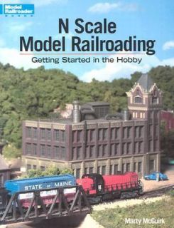 Scale Model Railroading Getting Started in the Hobby by Marty 