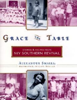Grace the Table Stories and Recipes from My Southern Revival by Hettie 
