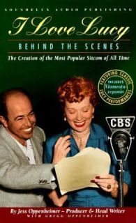 Love Lucy Behind the Scenes by Gregg Oppenheimer and Jess 