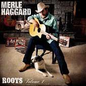 Roots, Vol. 1 by Merle Haggard CD, Oct 2004, Anti USA