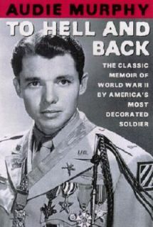 To Hell and Back by Audie Murphy 2002, Paperback, Revised