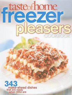 Freezer Pleasers by Taste of Home 2009, Paperback