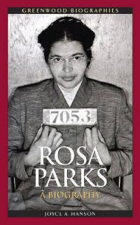 Rosa Parks A Biography (Greenwood Biographies) by Joyce A. Hanson 