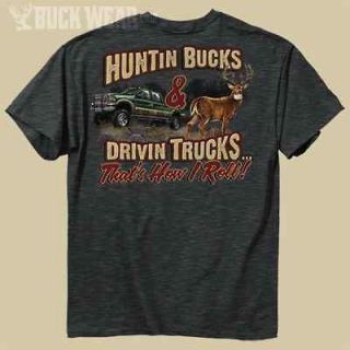 Buck Wear Huntin Bucks Drivin Trucks Thats How I Roll T Shirt Deer 