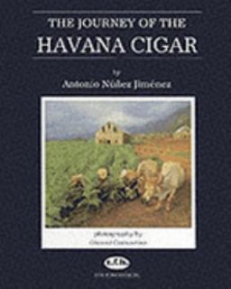 The Journey of the Havana Cigar by Antonio Nunez Jimenez 1995 