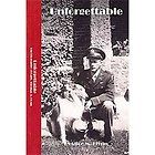 Unforgettable The Biography of Captain Thomas J. Flynn by Alice Flynn 