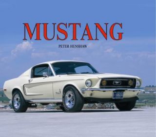 Mustang by Peter Henshaw 2011, Hardcover Hardcover