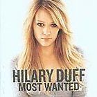 Hilary Duff   Most Wanted (CD) 13 Tracks   Ex Condition