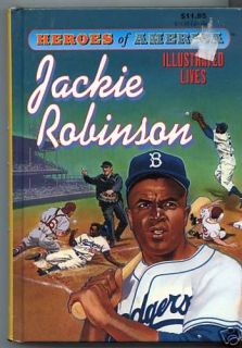 JACKIE ROBINSON   HEROES OF AMERICA   ILLUSTRATED LIVES